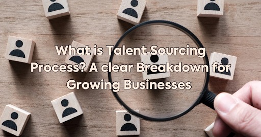 what is talent sourcing process